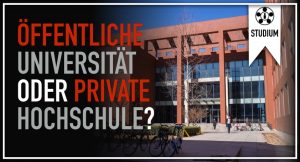 Öffentliche Universität oder private Hochschule?