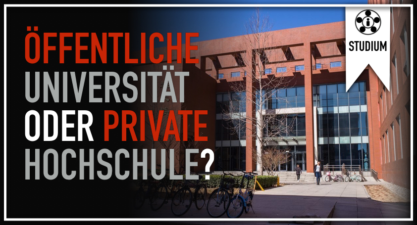 Öffentliche Universität oder private Hochschule?